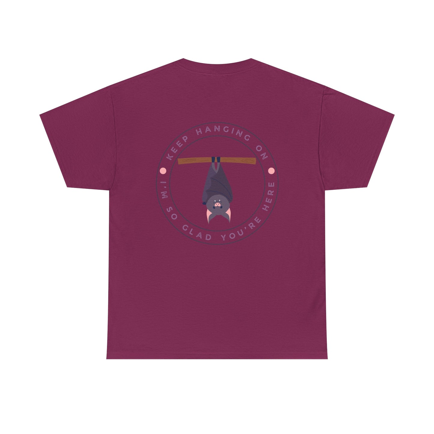 Keep Hangin' On - Bat // Inspirational Unisex Heavy Cotton Tee - 'You Matter' & 'Keep Hanging On' Design