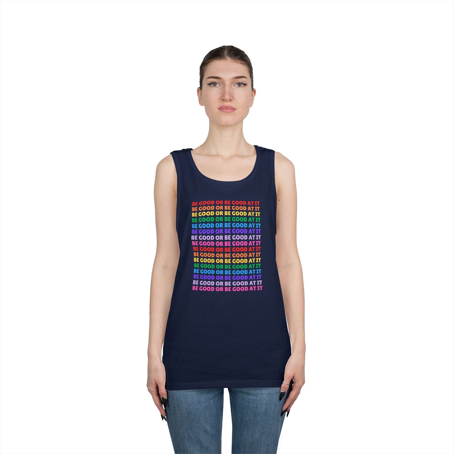 Be Good Or Be Good At It // Unisex Heavy Cotton Tank Top
