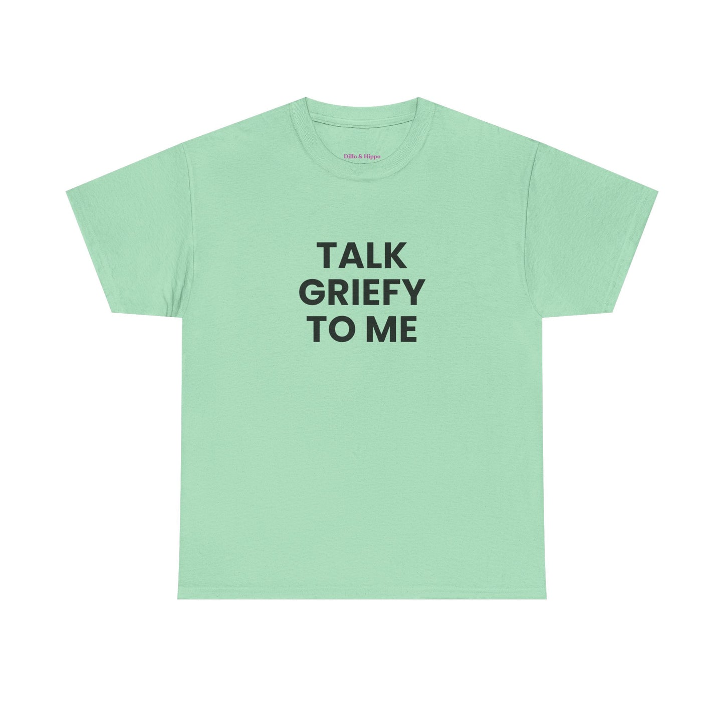 Talk Griefy to Me // Short Sleeve Tee