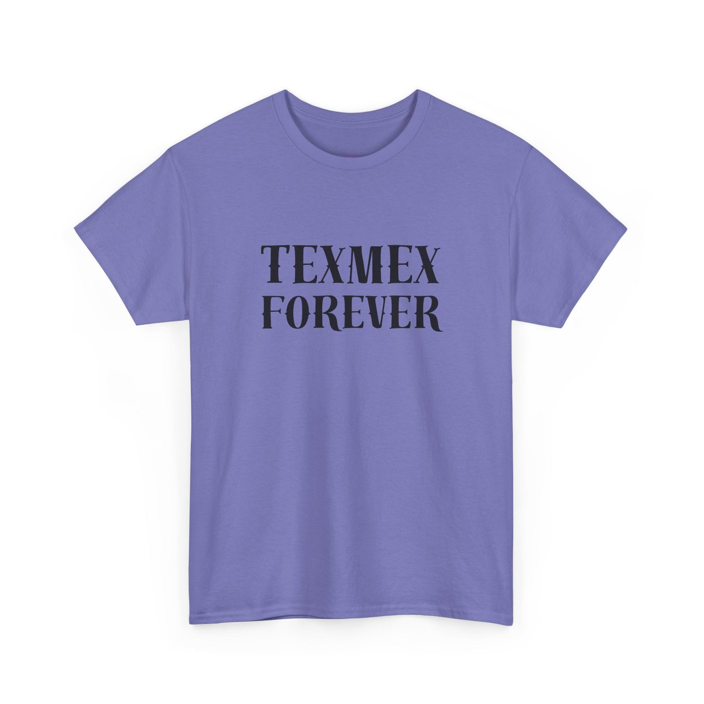 TexMex Forever Unisex Heavy Cotton Tee - Casual Style T-Shirt for Food Lovers