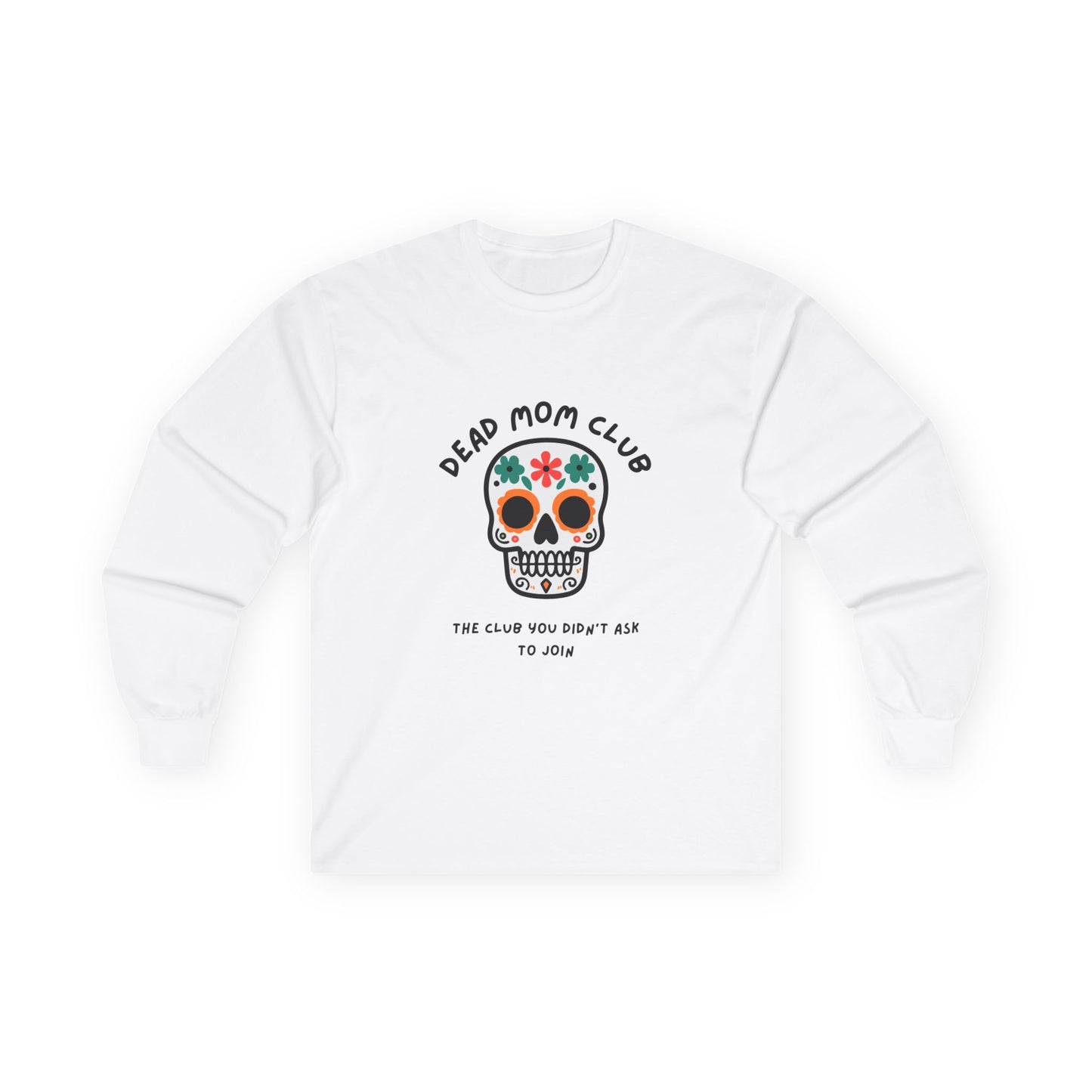 Dead Mom Club Skull // Unisex Ultra Cotton Long Sleeve Tee