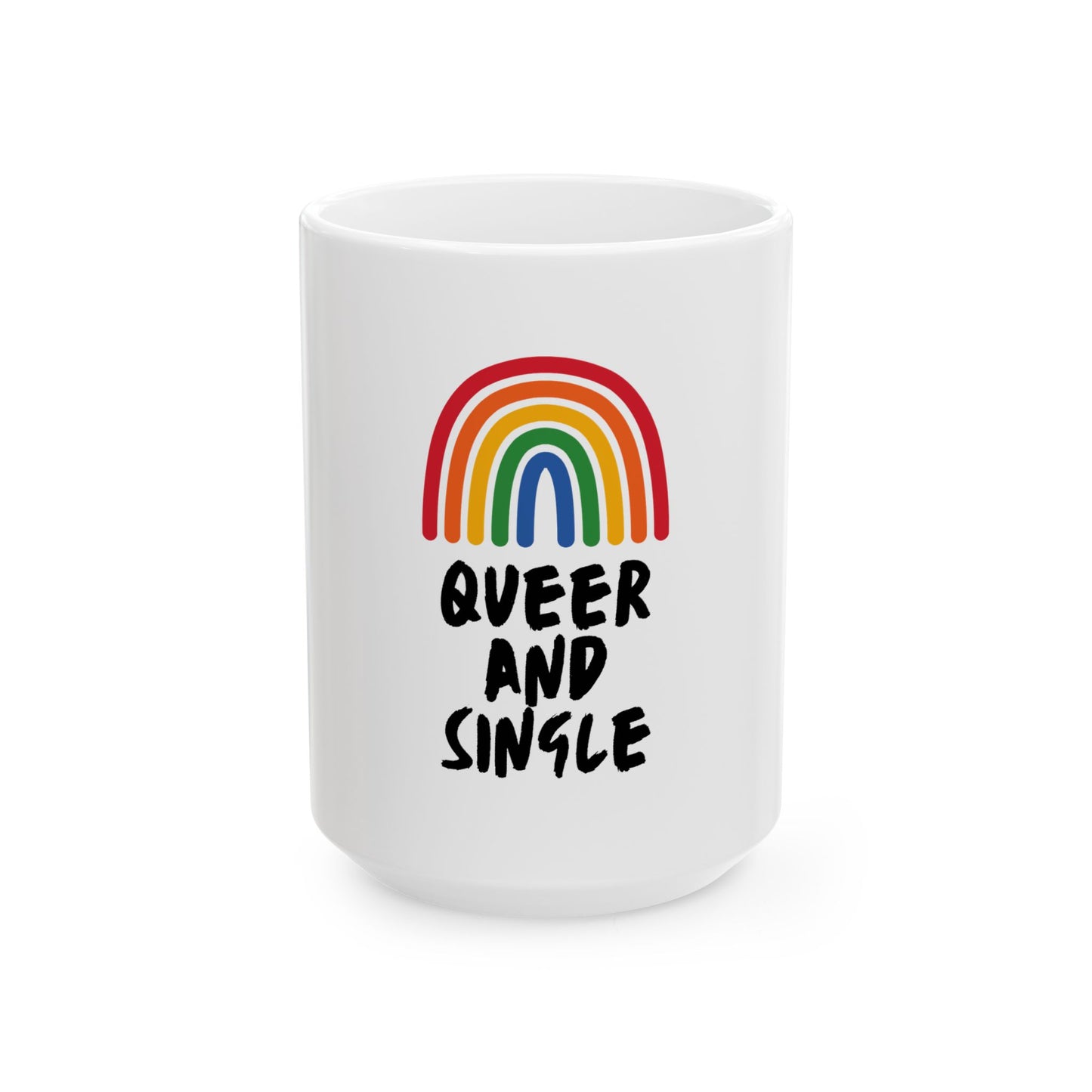 Queer and Single // Ceramic Mug, (11oz, 15oz)