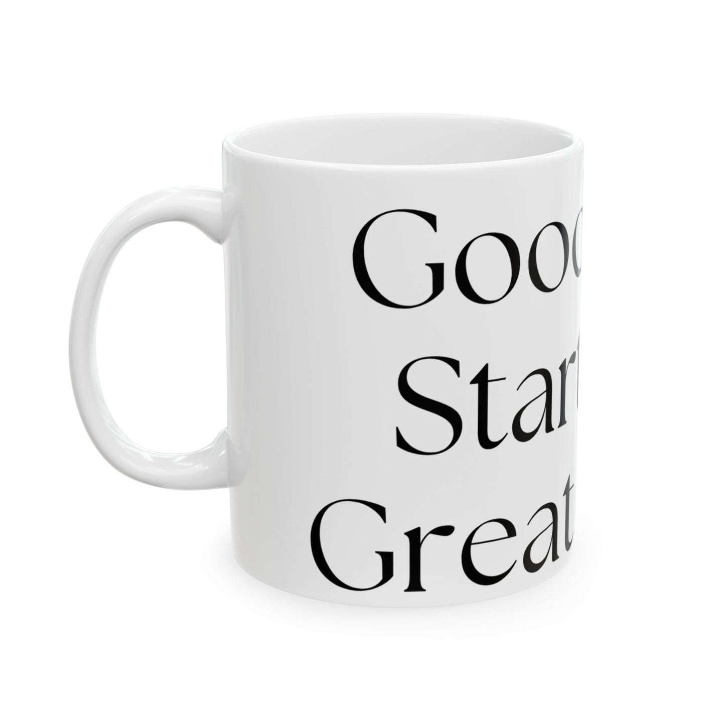 Good Ideas Start With Great Coffee // Ceramic Mug, (11oz, 15oz)