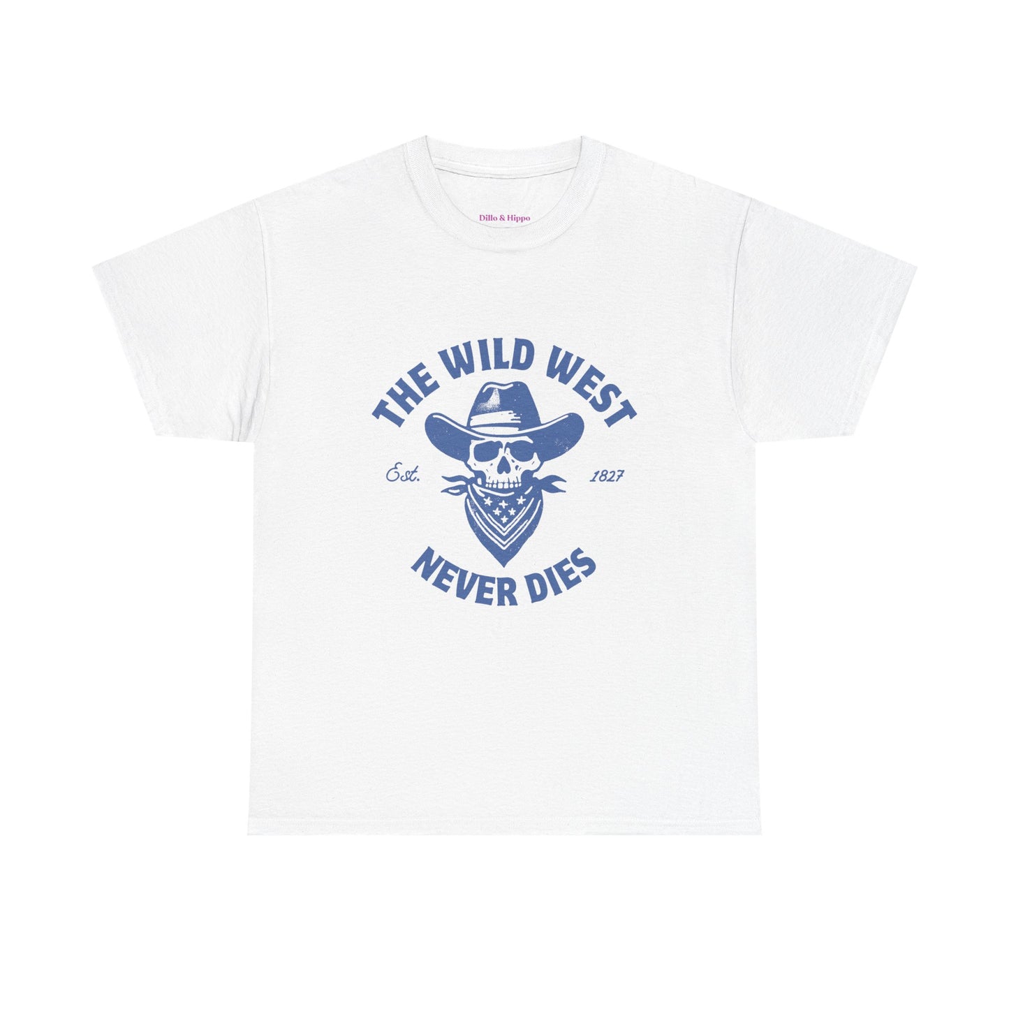The Wild West Never Dies Unisex Heavy Cotton Tee