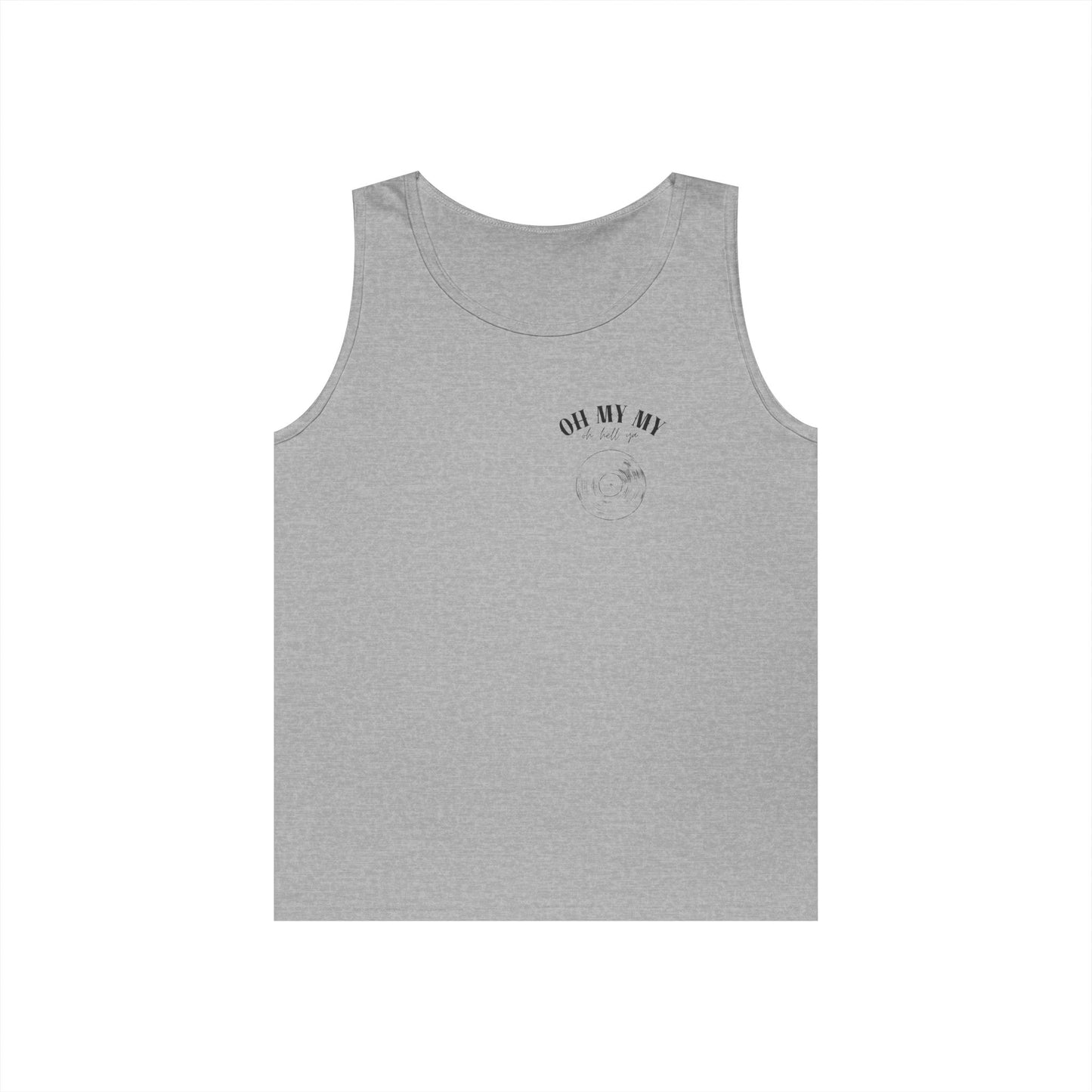 Oh My My - Pocket Placement Cool Vinyl Record // Unisex Heavy Cotton Tank Top - Graphic Tee