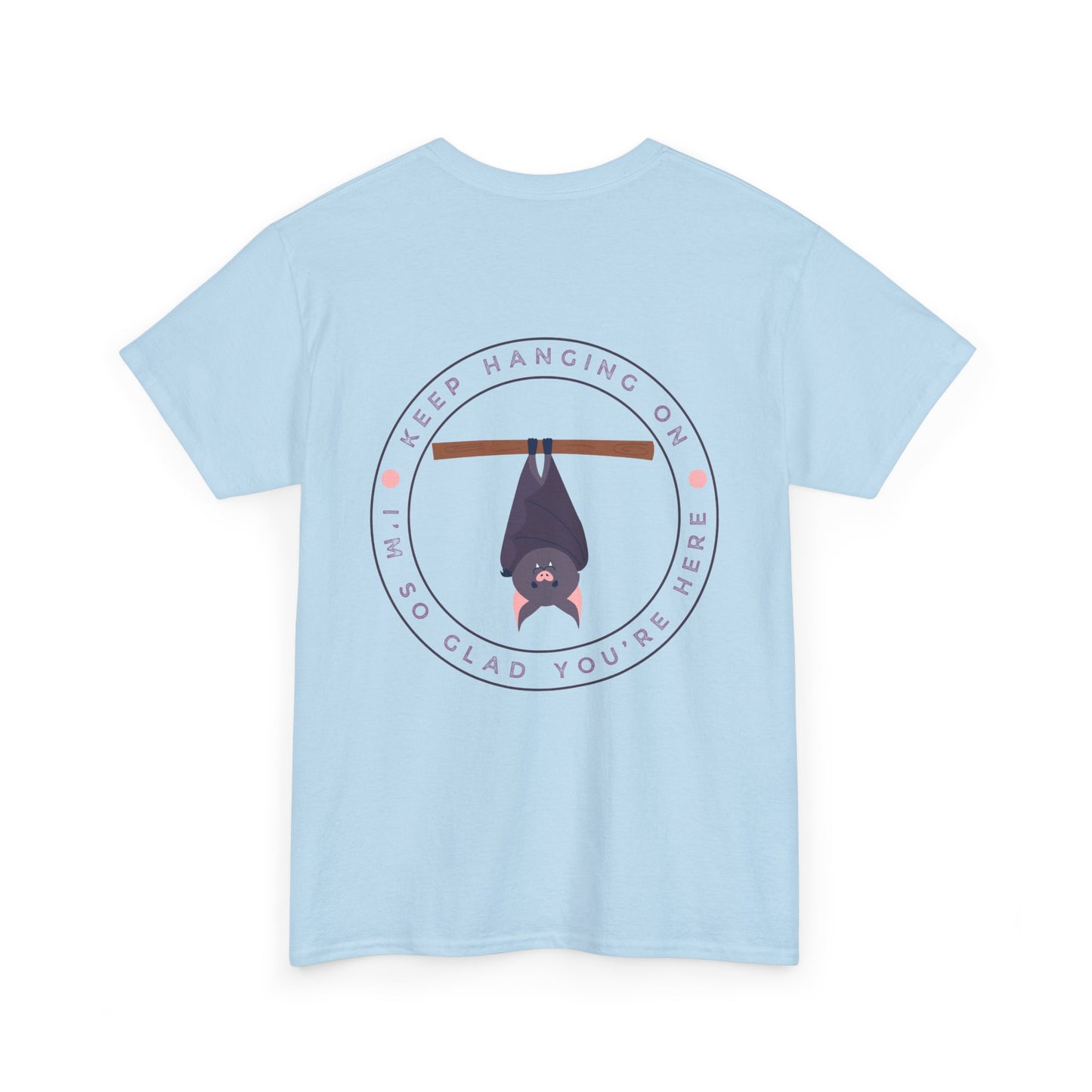 Keep Hangin' On - Bat // Inspirational Unisex Heavy Cotton Tee - 'You Matter' & 'Keep Hanging On' Design