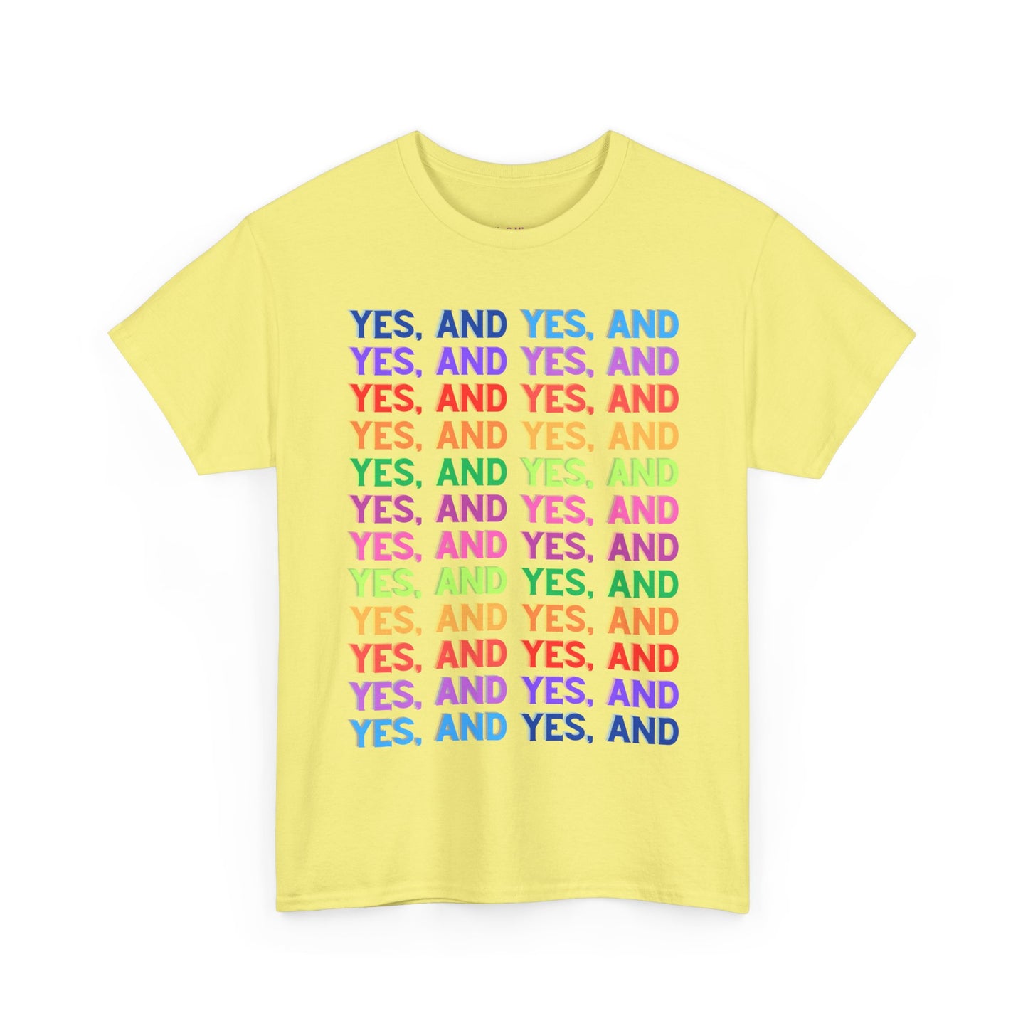 Improv, Multi Color "Yes, And" // Colorful Affirmation Unisex Heavy Cotton Tee