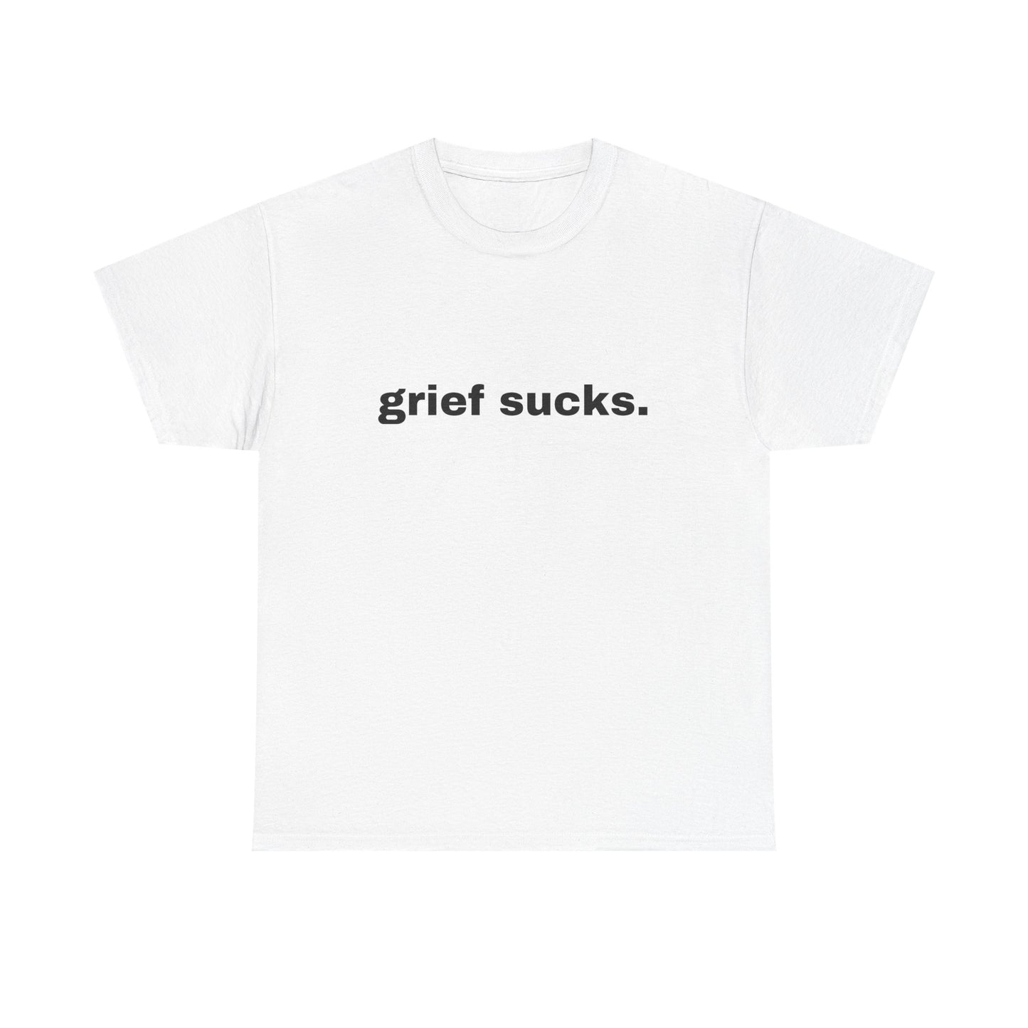Grief Sucks // Short Sleeve Tee