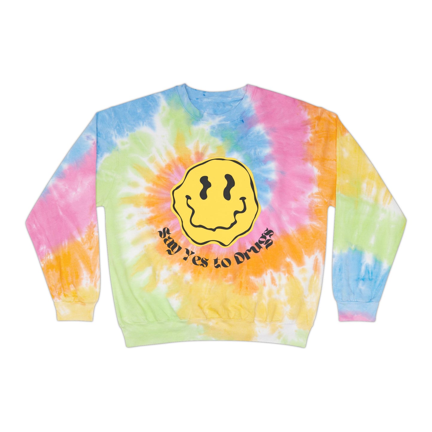 Say Yes to Drugs // Unisex Tie-Dye Sweatshirt