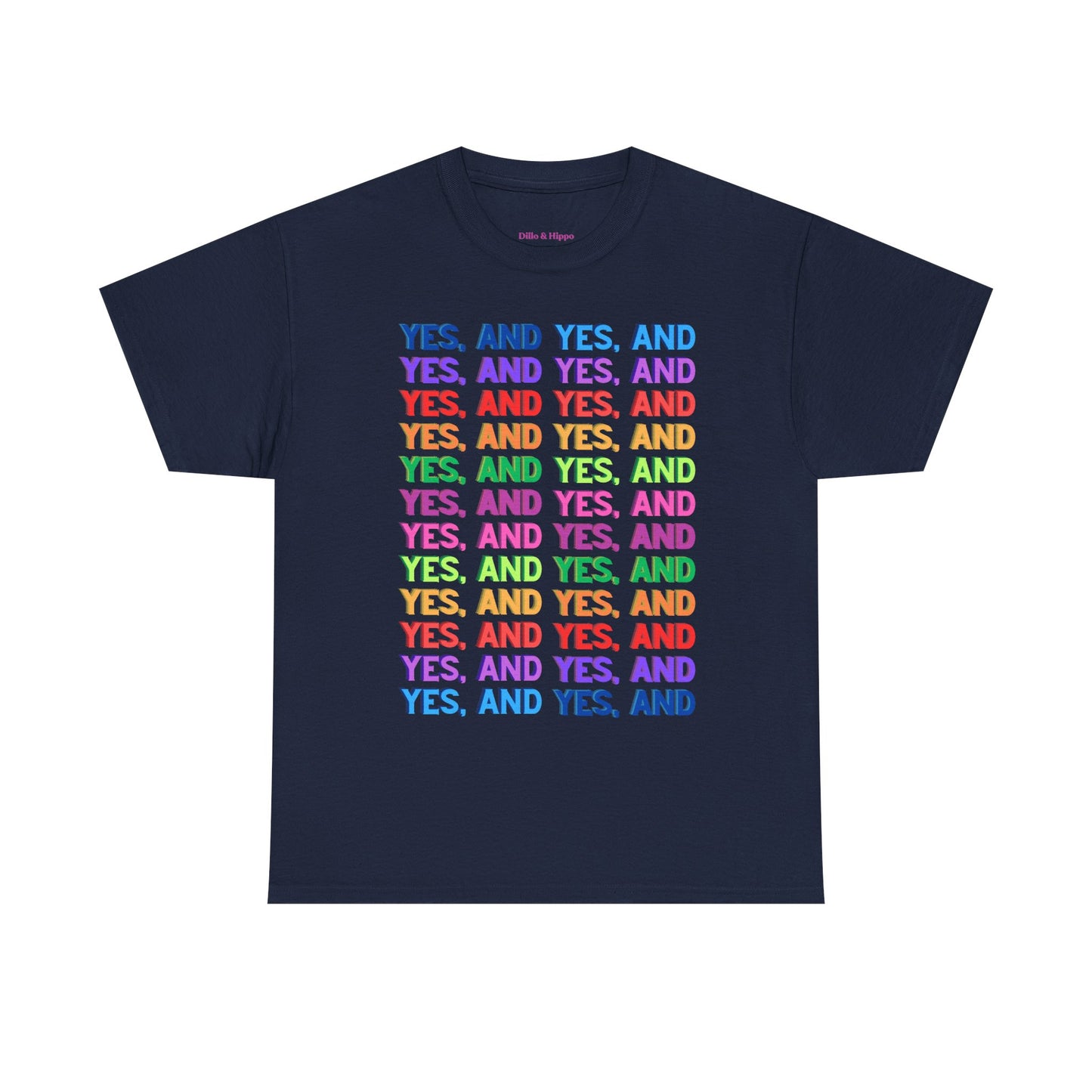Improv, Multi Color "Yes, And" // Colorful Affirmation Unisex Heavy Cotton Tee