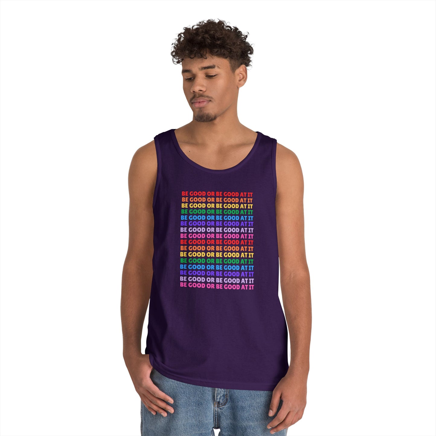 Be Good Or Be Good At It // Unisex Heavy Cotton Tank Top