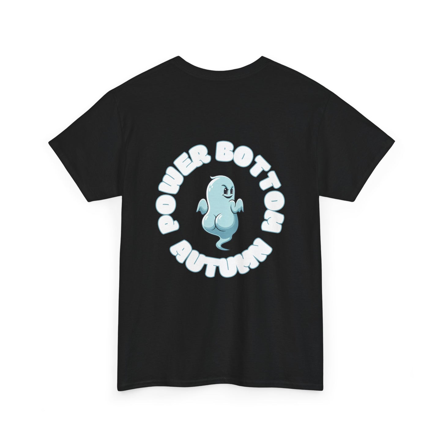 'Power Bottom Autumn' Blue Ghost // Playful Unisex Heavy Cotton Tee