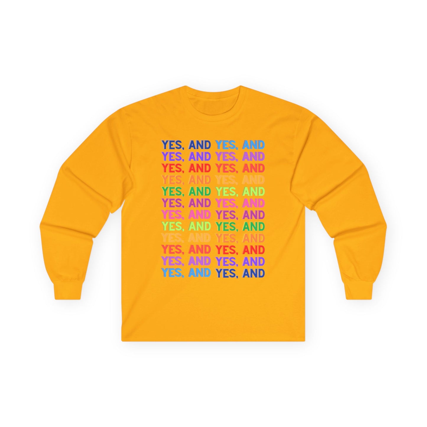 Improv, "Yes, And" // Positive Affirmation Long Sleeve Tee - Unisex, Comfortable & Stylish