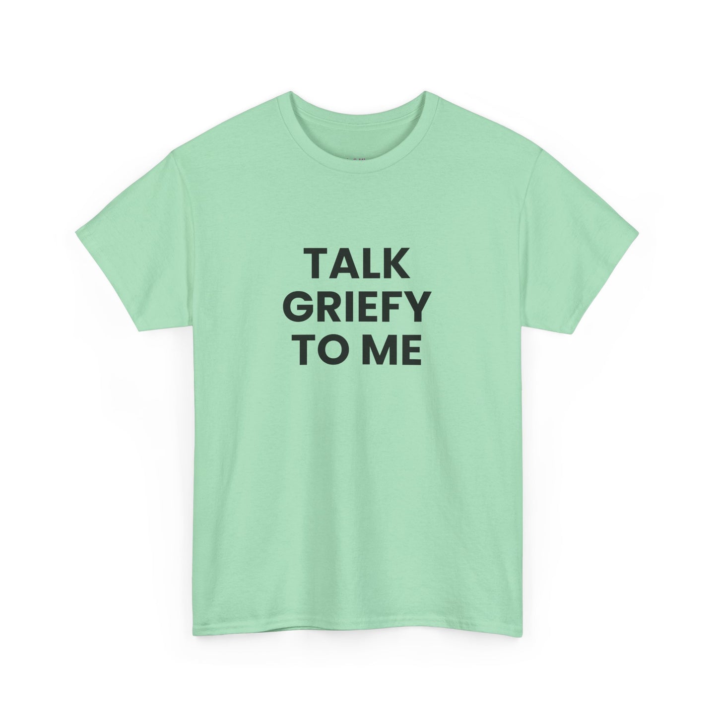 Talk Griefy to Me // Short Sleeve Tee