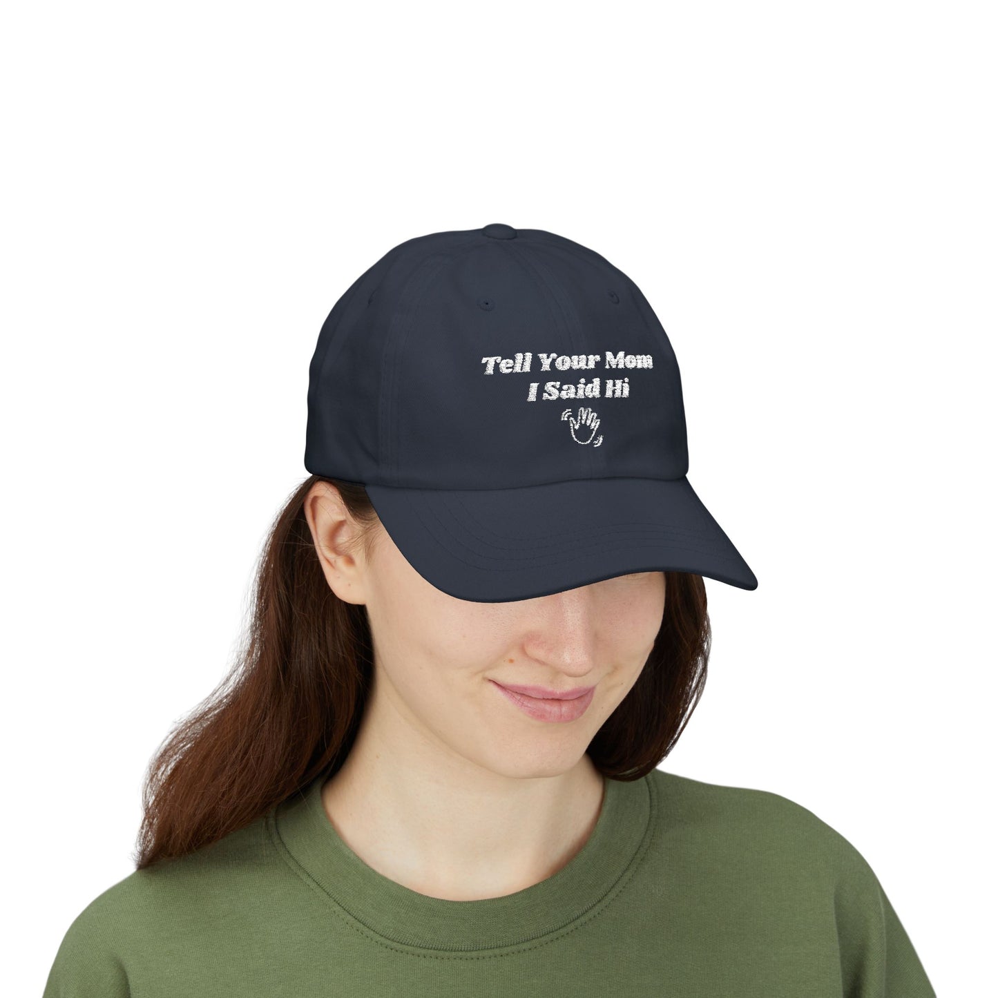 Tell Your Mom I Said Hi // Wave // Classic Dad Cap
