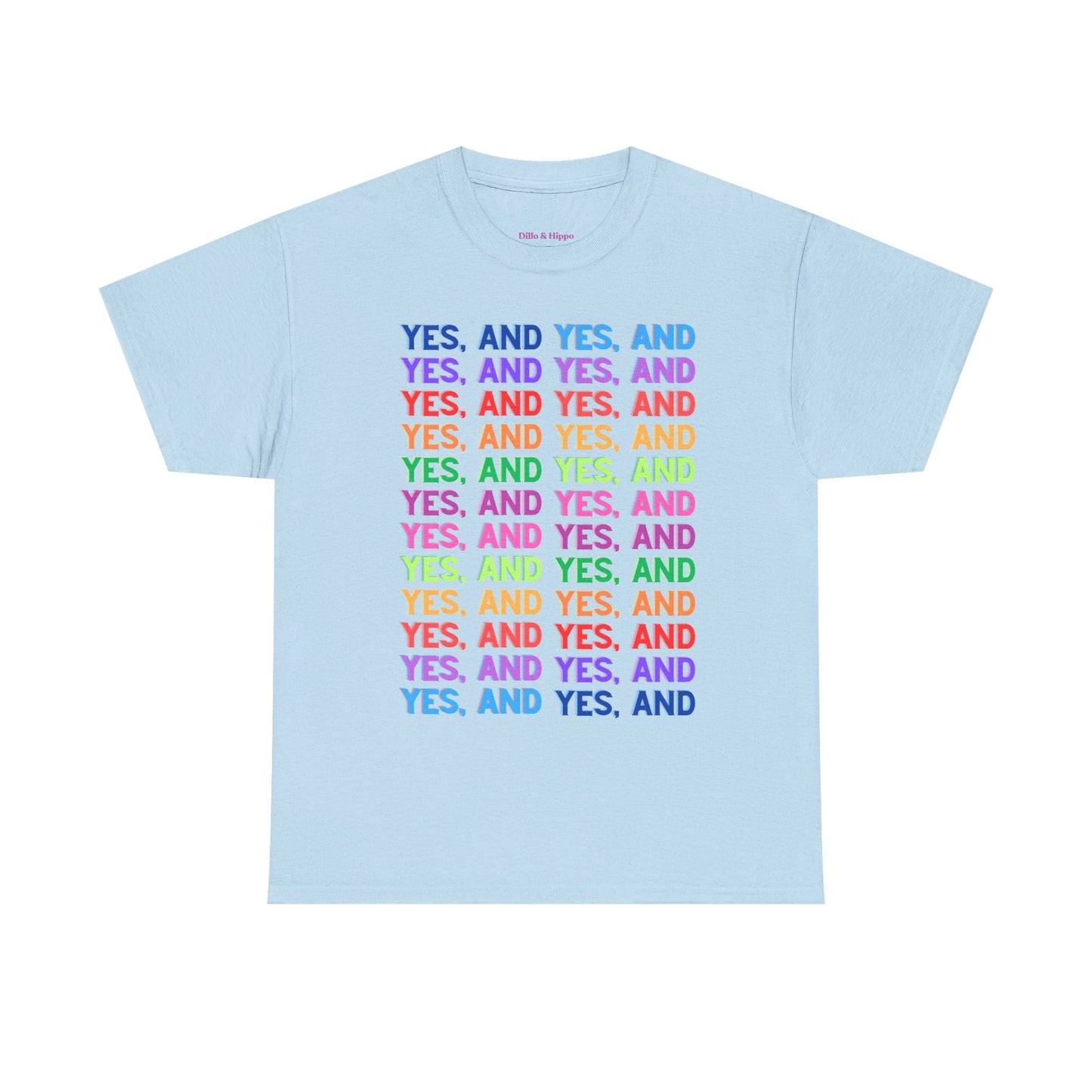 Improv, Multi Color "Yes, And" // Colorful Affirmation Unisex Heavy Cotton Tee
