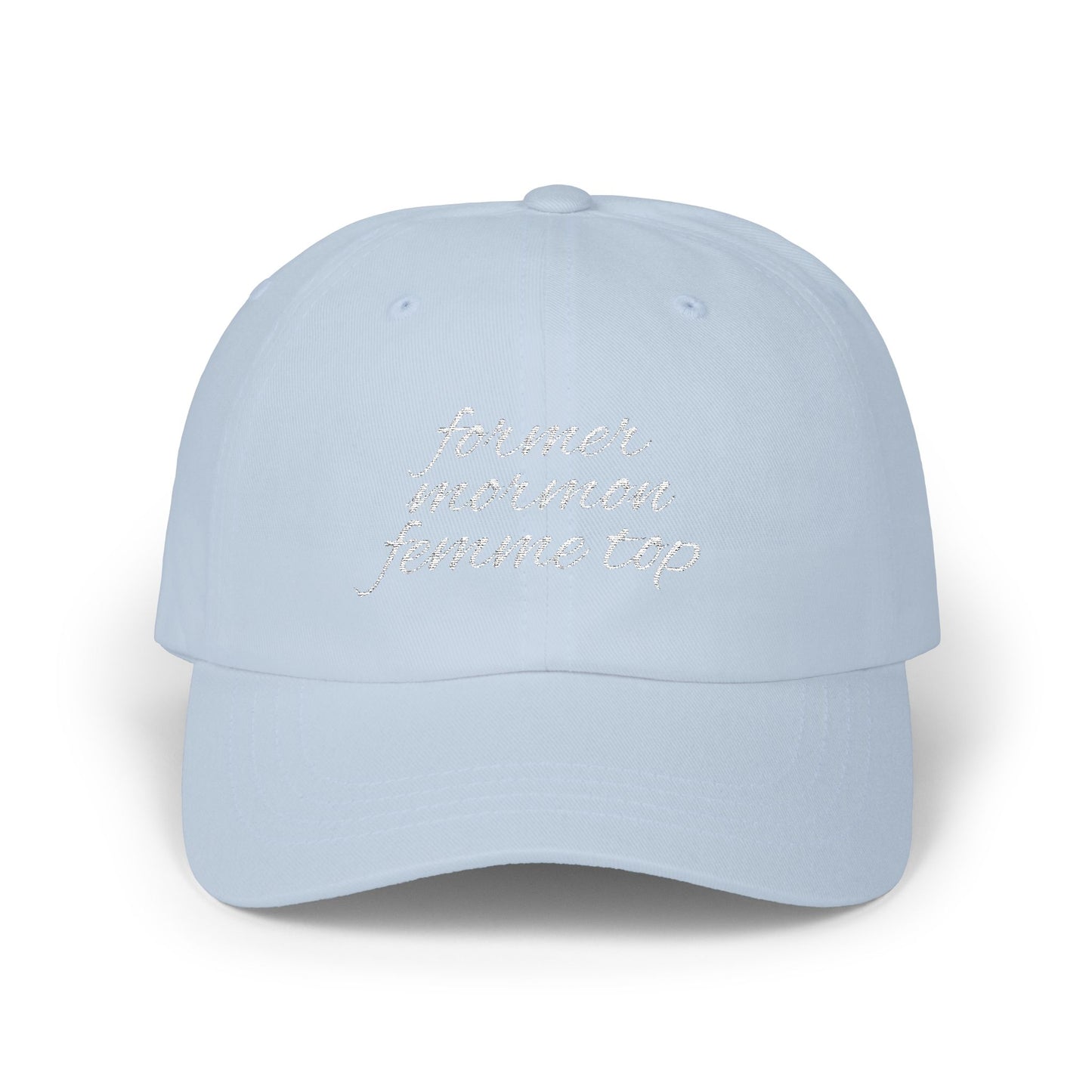 Former Mormon Femme Top // Classic Dad Cap