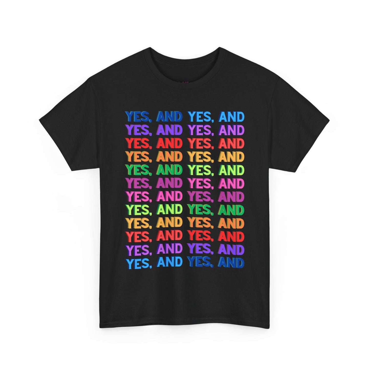 Improv, Multi Color "Yes, And" // Colorful Affirmation Unisex Heavy Cotton Tee