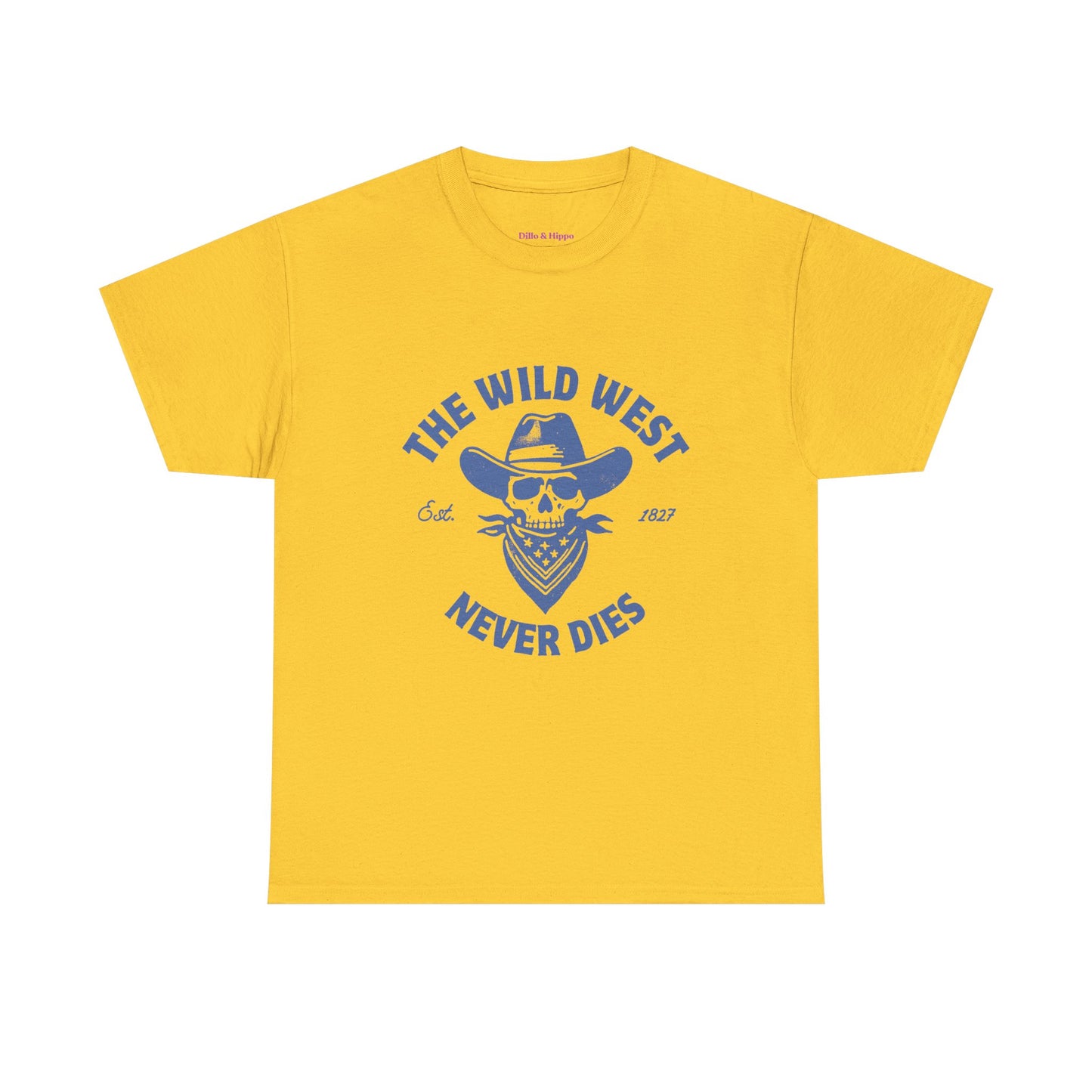 The Wild West Never Dies Unisex Heavy Cotton Tee