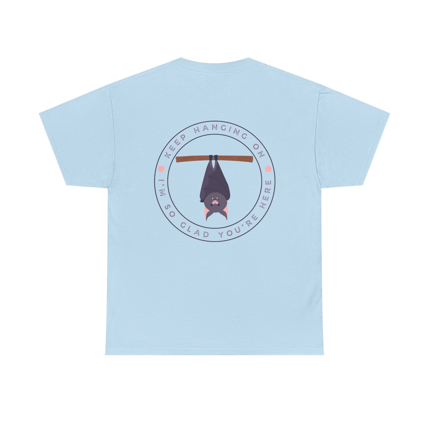Keep Hangin' On - Bat // Inspirational Unisex Heavy Cotton Tee - 'You Matter' & 'Keep Hanging On' Design
