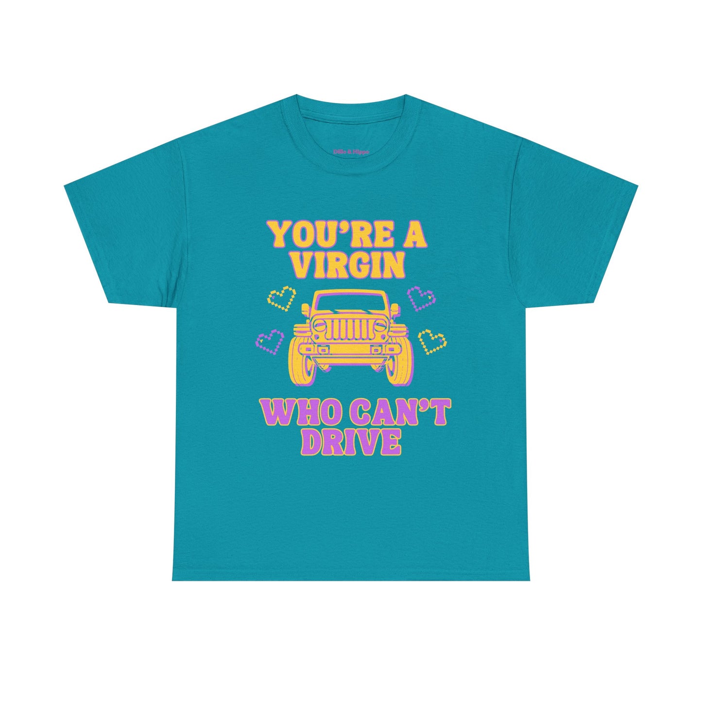 You're a Virgin Who Can't Drive // Unisex Heavy Cotton Tee