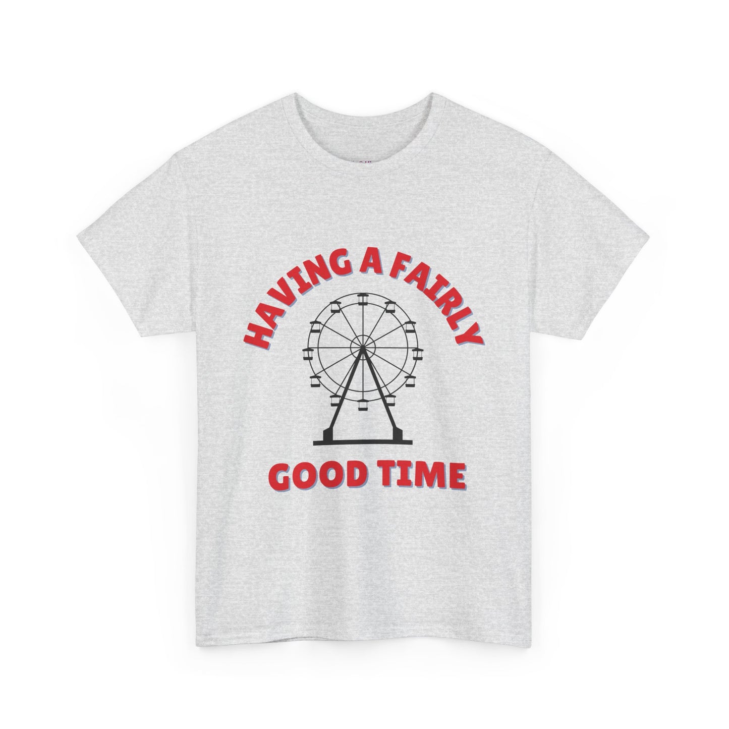 Having A Fairly Good Time // Ferris Wheel Good Time Punny Unisex Heavy Cotton Tee