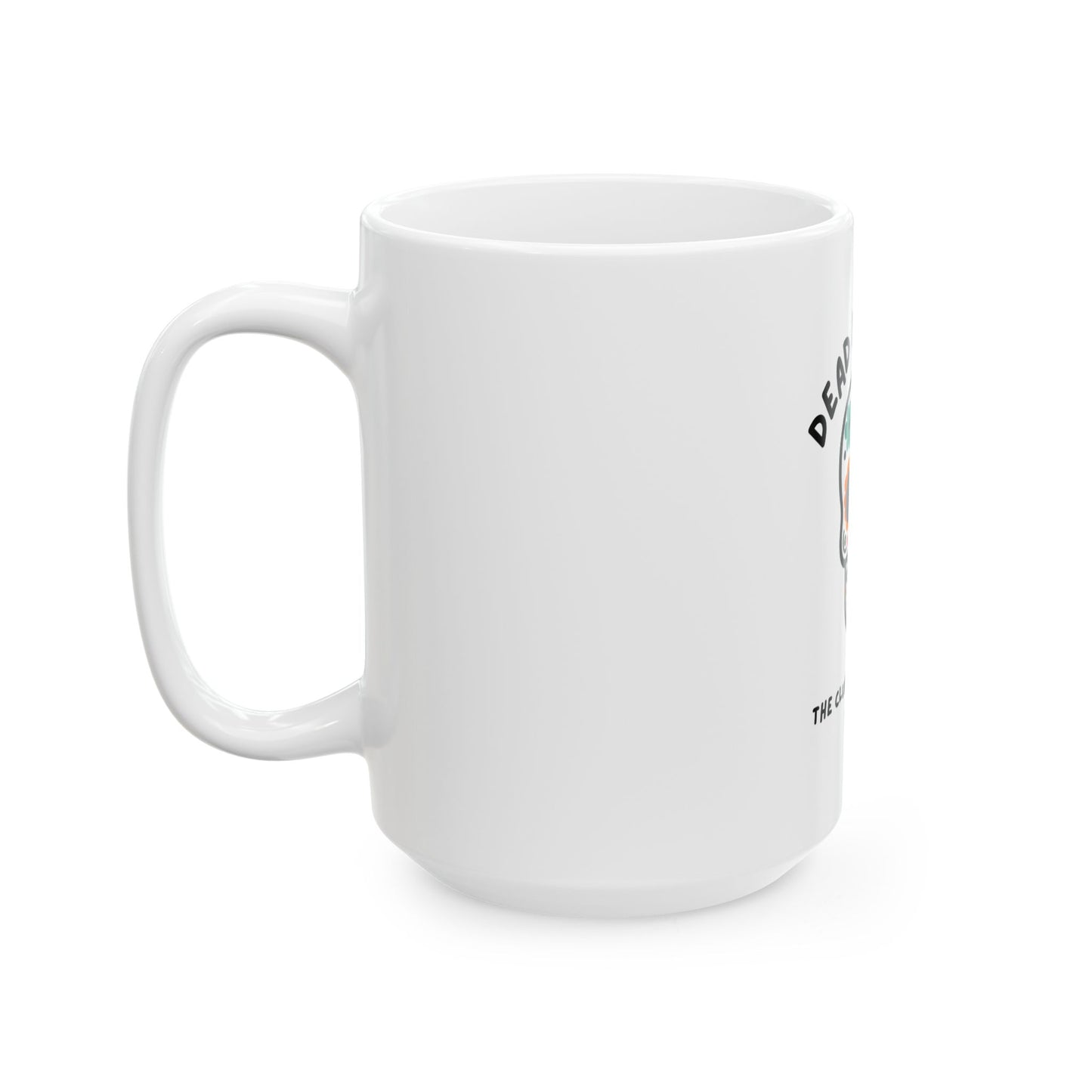 The Club You Didn't Ask to Join - Dead Dad // Ceramic Mug, (11oz, 15oz)