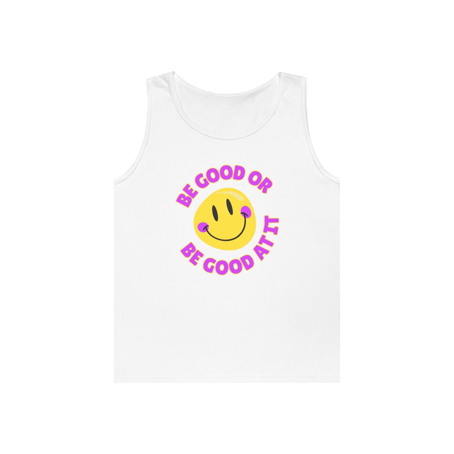 Be Good Or Be Good At It Smiley // Unisex Heavy Cotton Tank Top