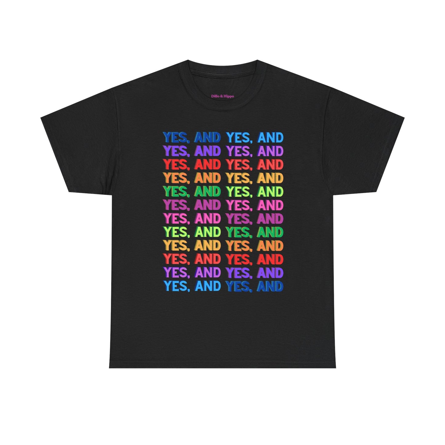 Improv, Multi Color "Yes, And" // Colorful Affirmation Unisex Heavy Cotton Tee