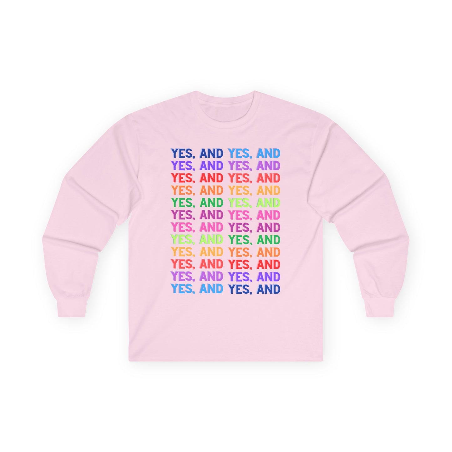 Improv, "Yes, And" // Positive Affirmation Long Sleeve Tee - Unisex, Comfortable & Stylish