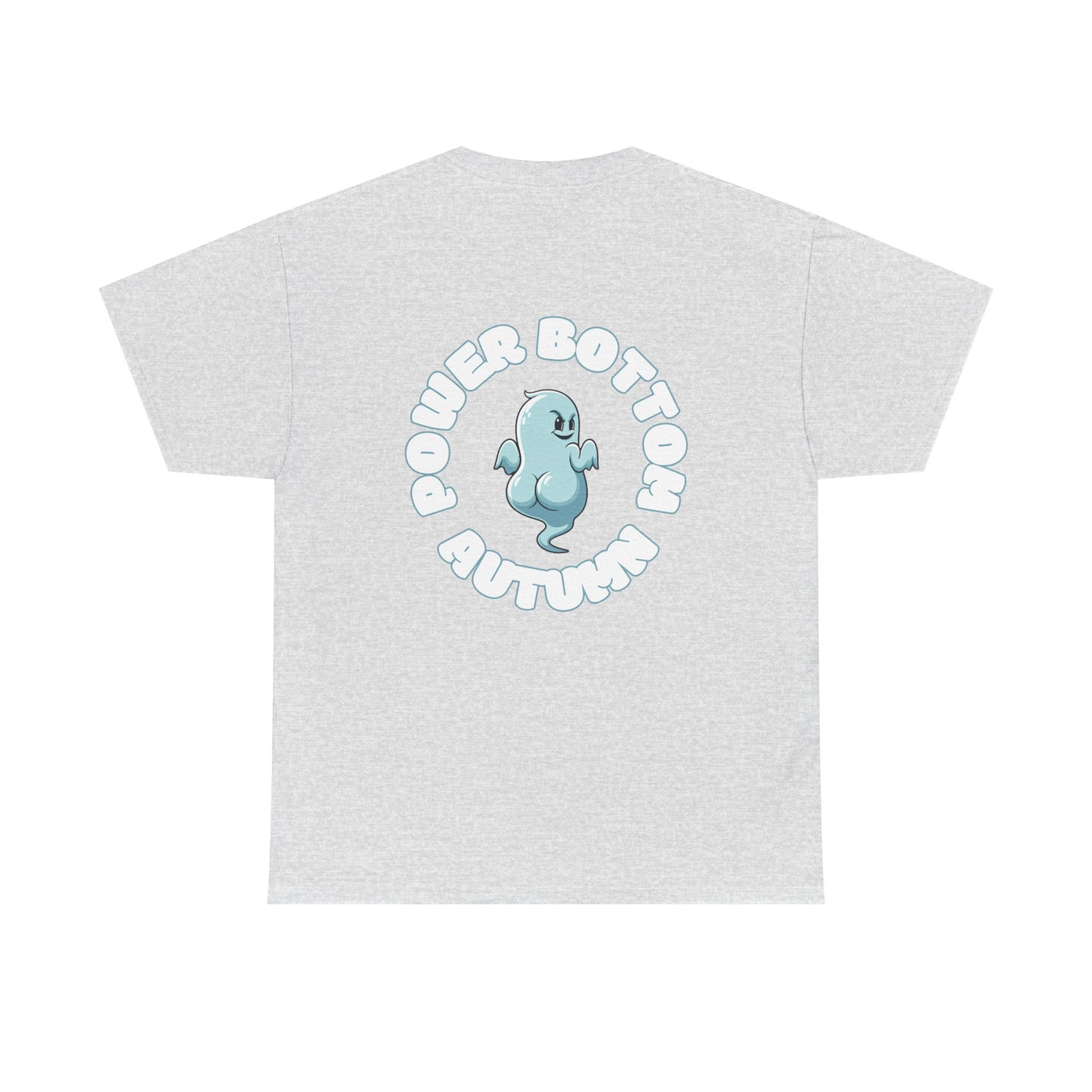 'Power Bottom Autumn' Blue Ghost // Playful Unisex Heavy Cotton Tee