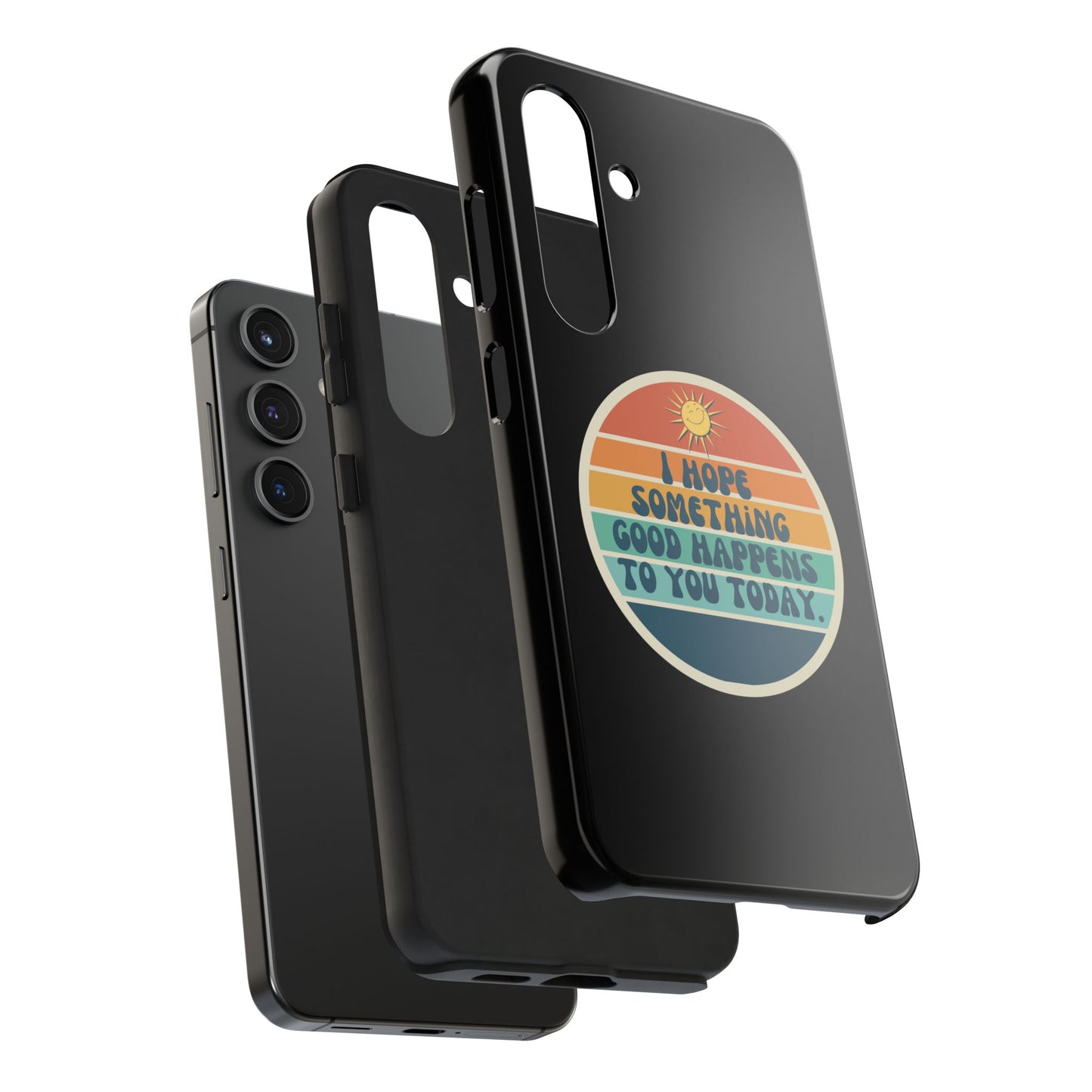 I hope something good happens to you today // Phone Case