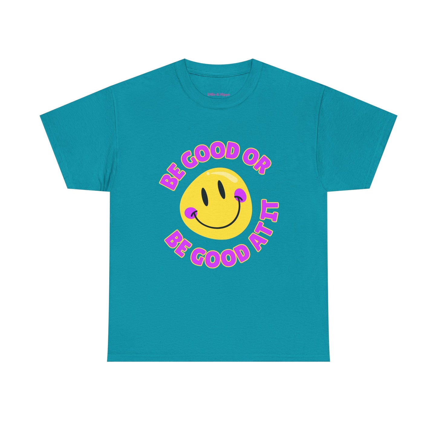 Be Good or Be Good at It // Unisex Heavy Cotton Tee - Vibes Shirt