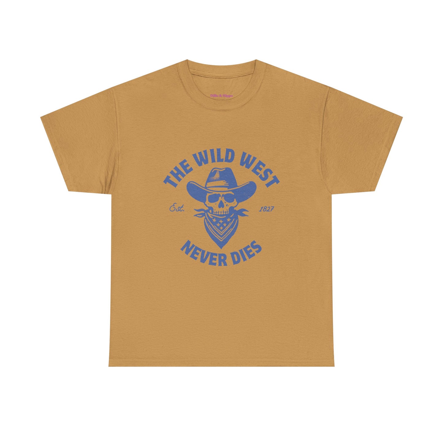 The Wild West Never Dies Unisex Heavy Cotton Tee