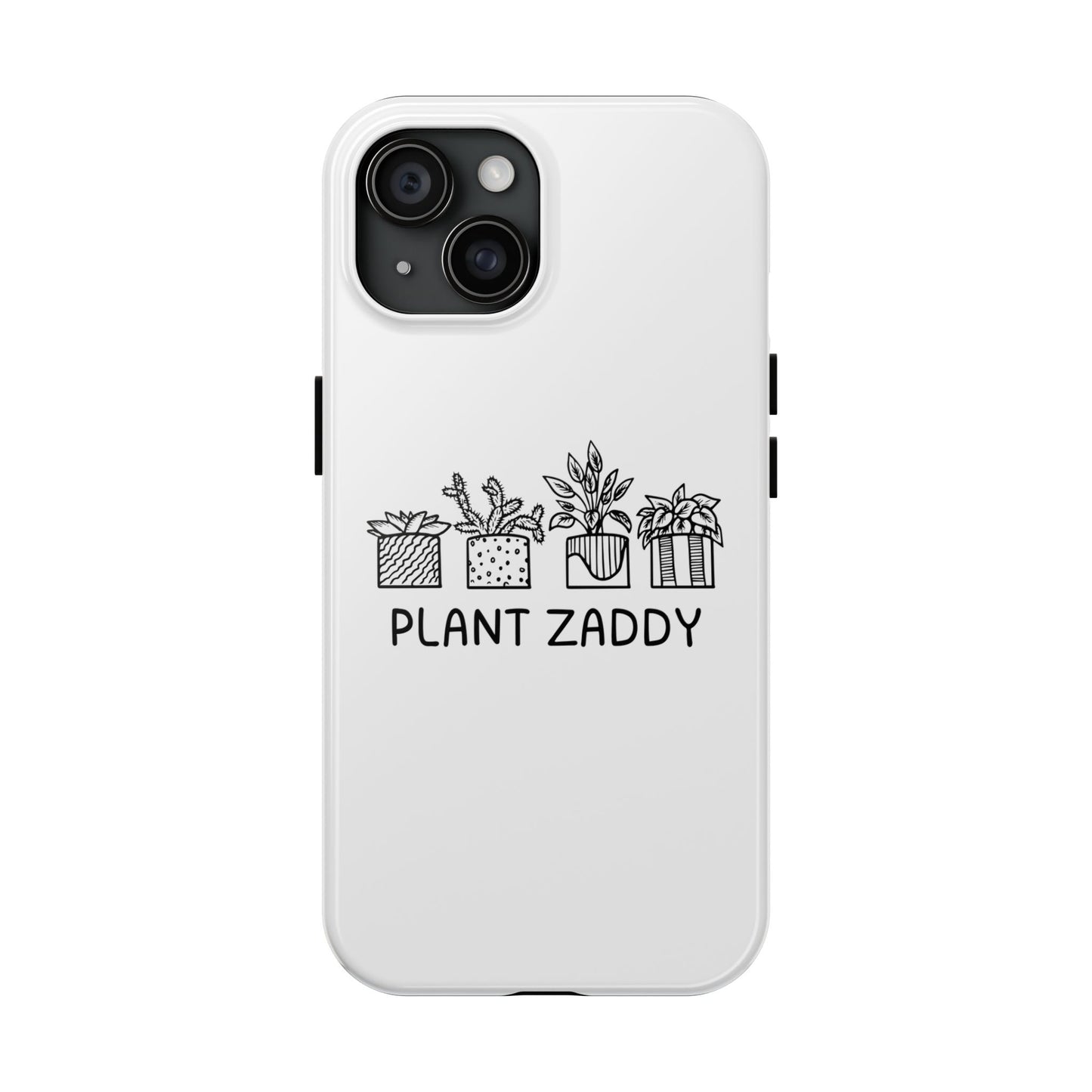 Plant Zaddy // Phone Case