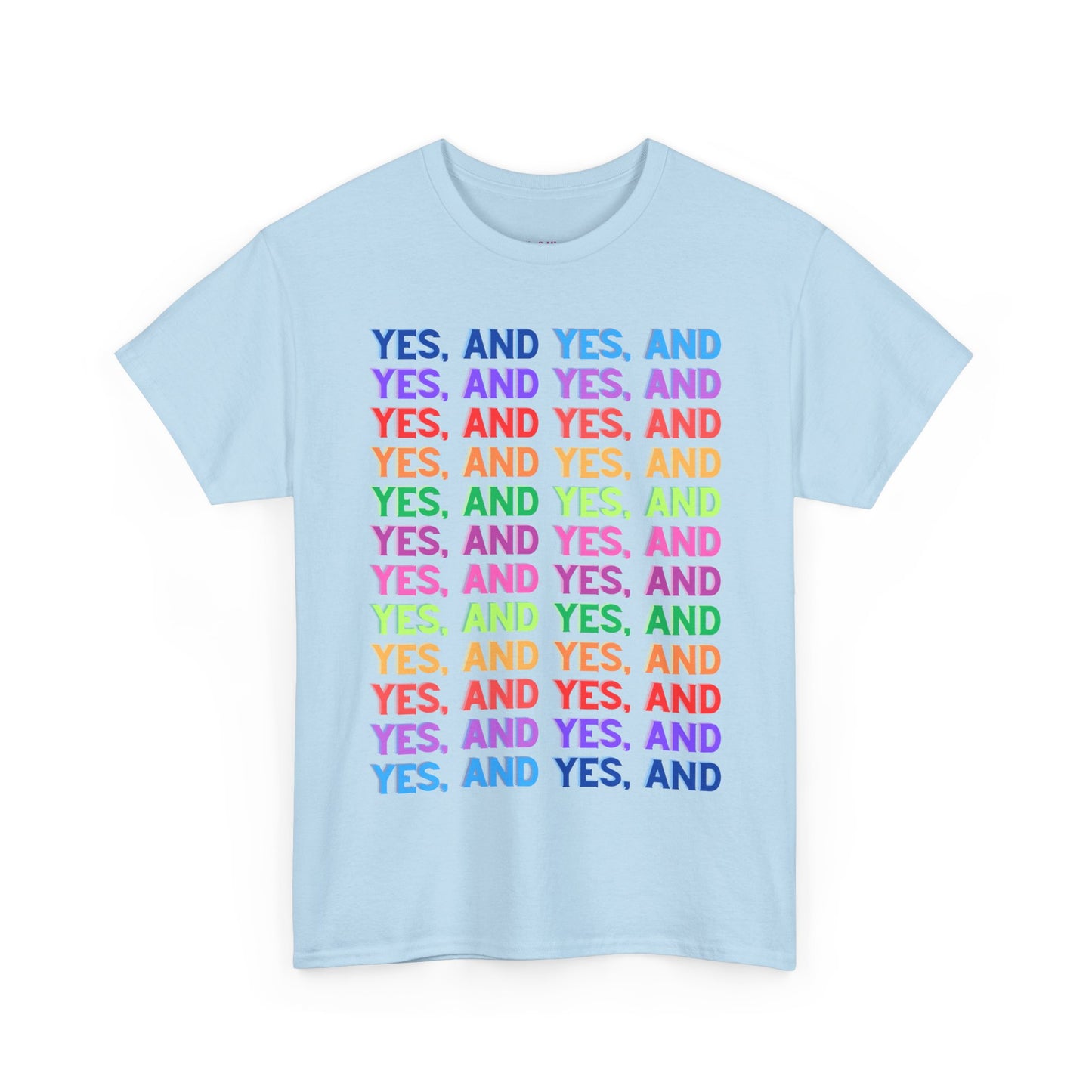 Improv, Multi Color "Yes, And" // Colorful Affirmation Unisex Heavy Cotton Tee
