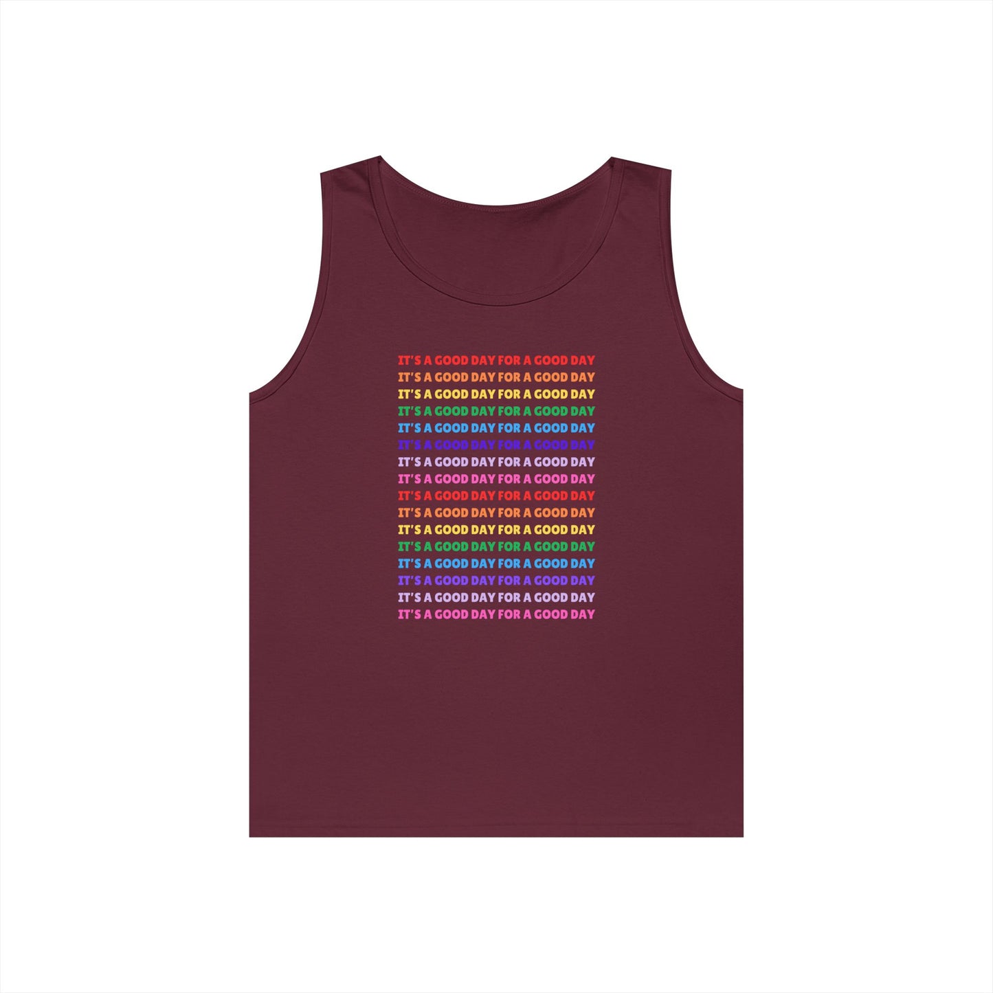 It's A Good Day For A Good Day - Positive Vibes /// Unisex Heavy Cotton Tank Top