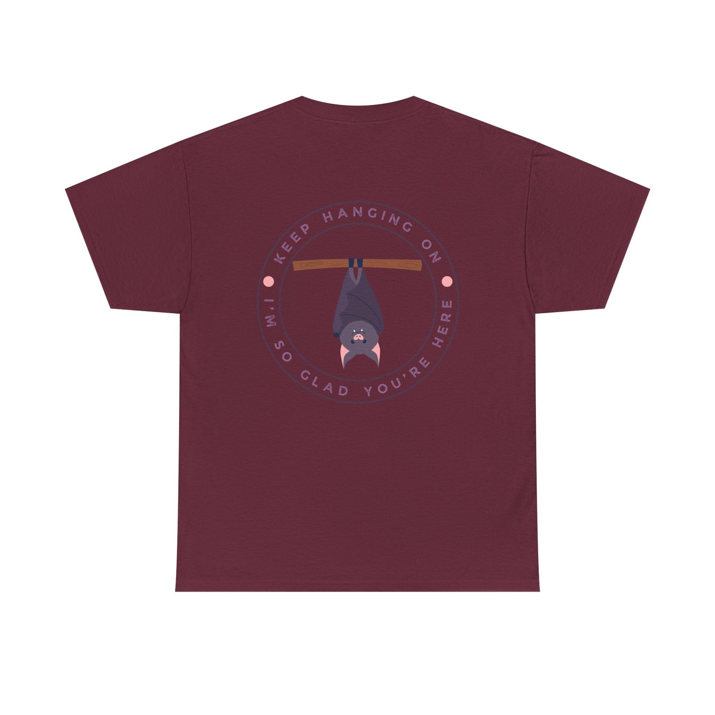 Keep Hangin' On - Bat // Inspirational Unisex Heavy Cotton Tee - 'You Matter' & 'Keep Hanging On' Design