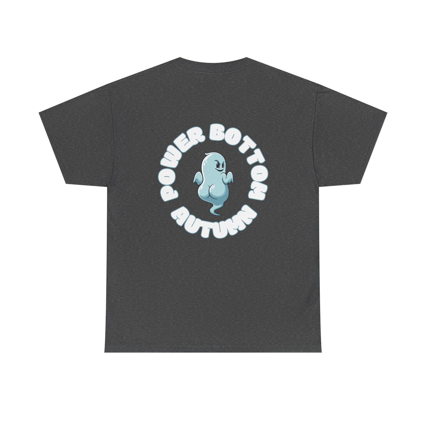 'Power Bottom Autumn' Blue Ghost // Playful Unisex Heavy Cotton Tee