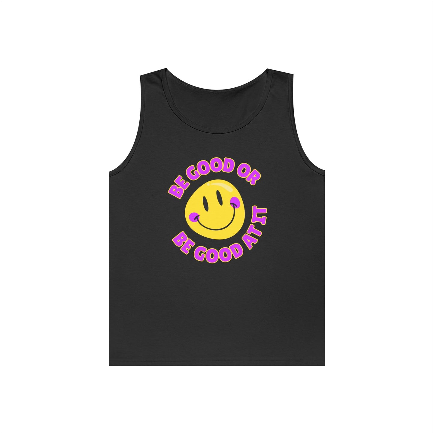 Be Good Or Be Good At It Smiley // Unisex Heavy Cotton Tank Top
