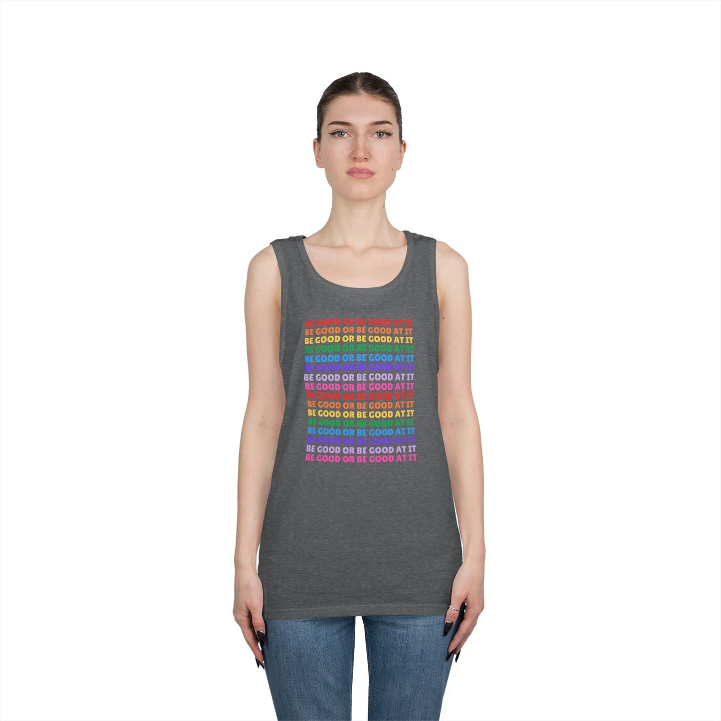 Be Good Or Be Good At It // Unisex Heavy Cotton Tank Top