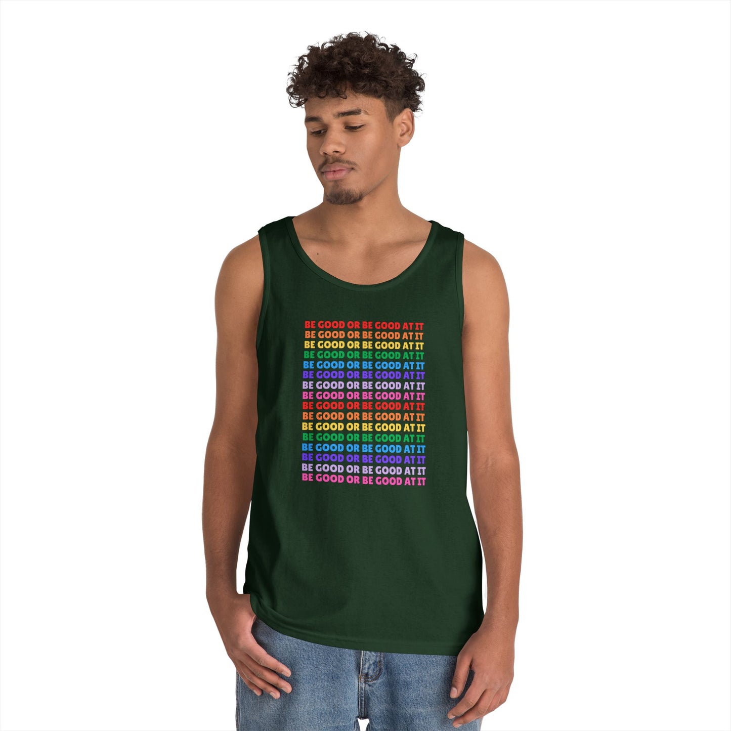 Be Good Or Be Good At It // Unisex Heavy Cotton Tank Top
