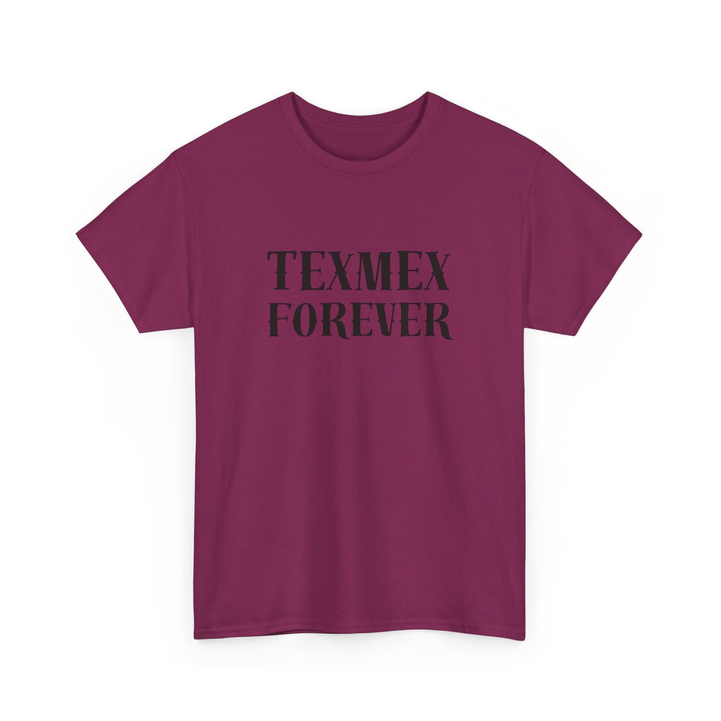 TexMex Forever Unisex Heavy Cotton Tee - Casual Style T-Shirt for Food Lovers