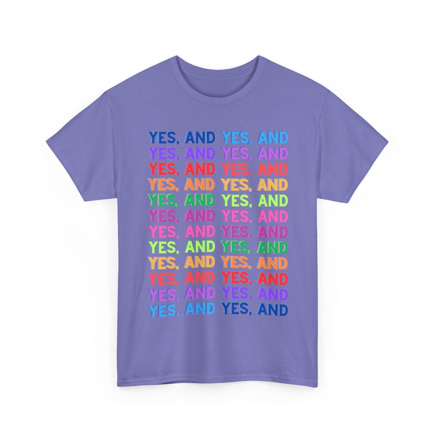 Improv, Multi Color "Yes, And" // Colorful Affirmation Unisex Heavy Cotton Tee