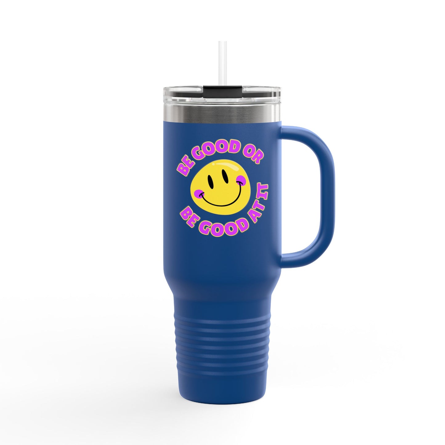Be Good or Be Good At It Crooked Smiley // Insulated Travel Mug, 40oz - Blue Text