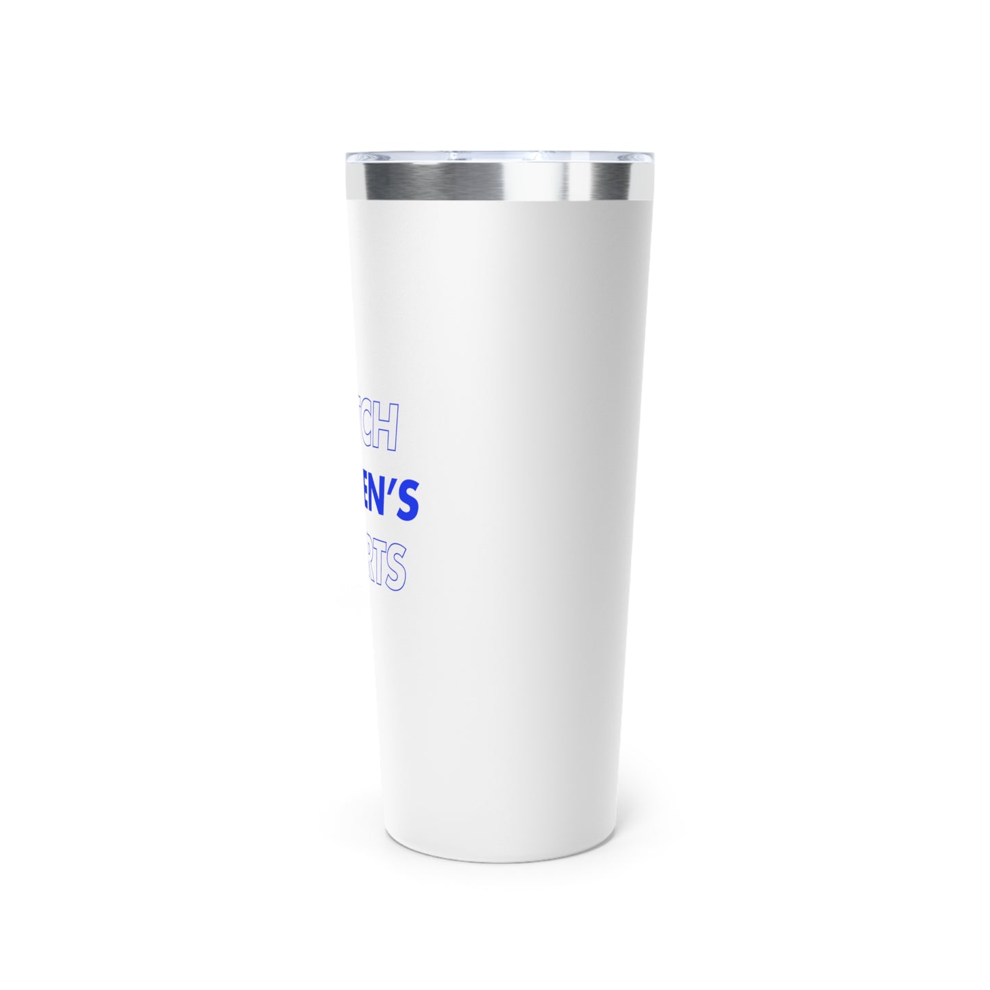 Watch Women's Sports // Copper Vacuum Insulated Tumbler, 22oz - Blue Text
