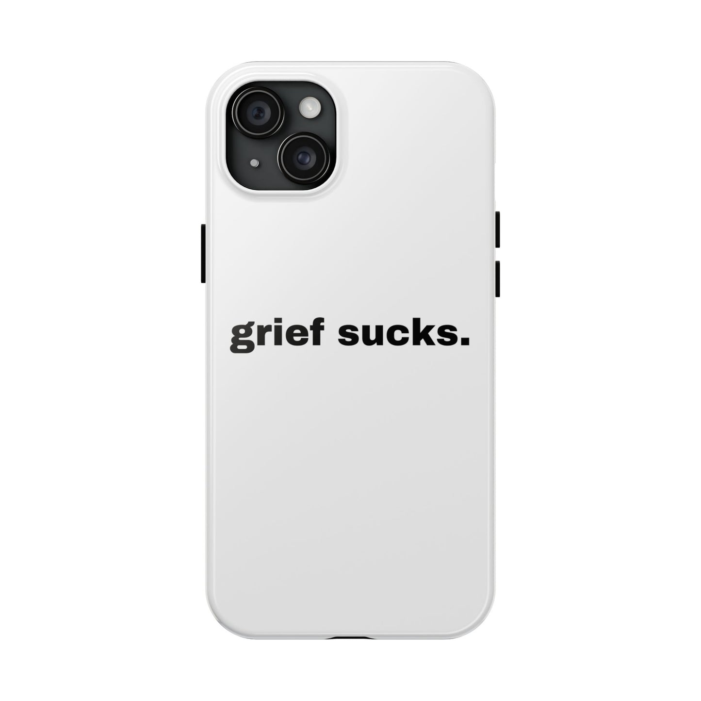 Grief Sucks // Phone Case