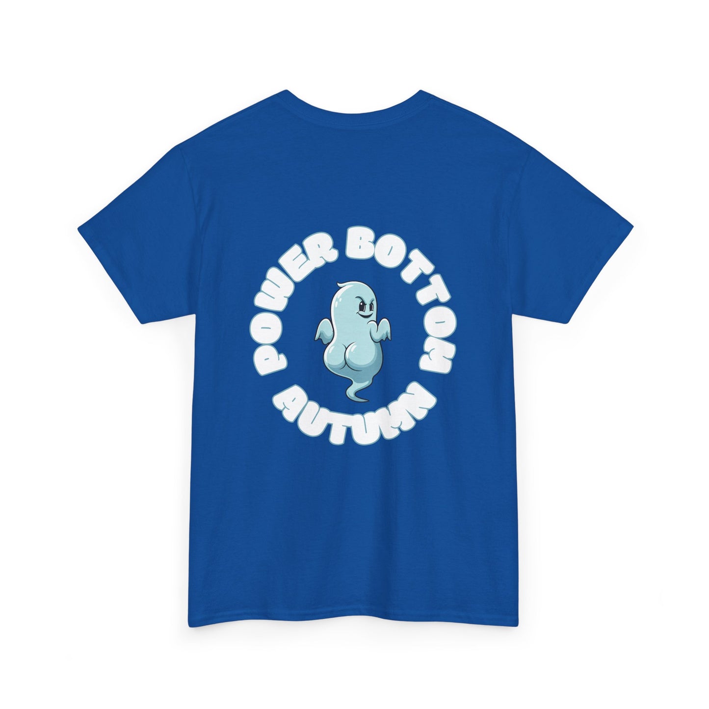'Power Bottom Autumn' Blue Ghost // Playful Unisex Heavy Cotton Tee