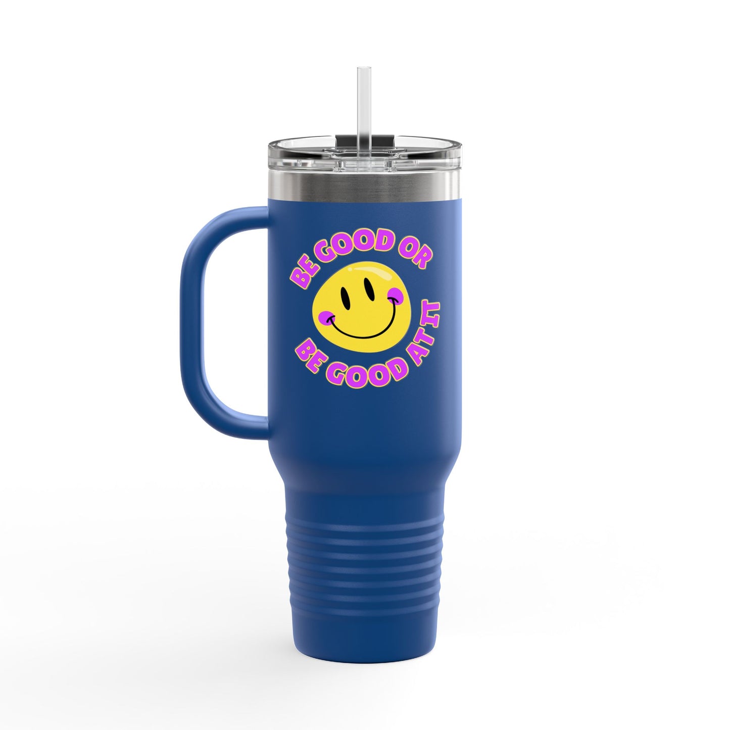 Be Good or Be Good At It Crooked Smiley // Insulated Travel Mug, 40oz - Blue Text
