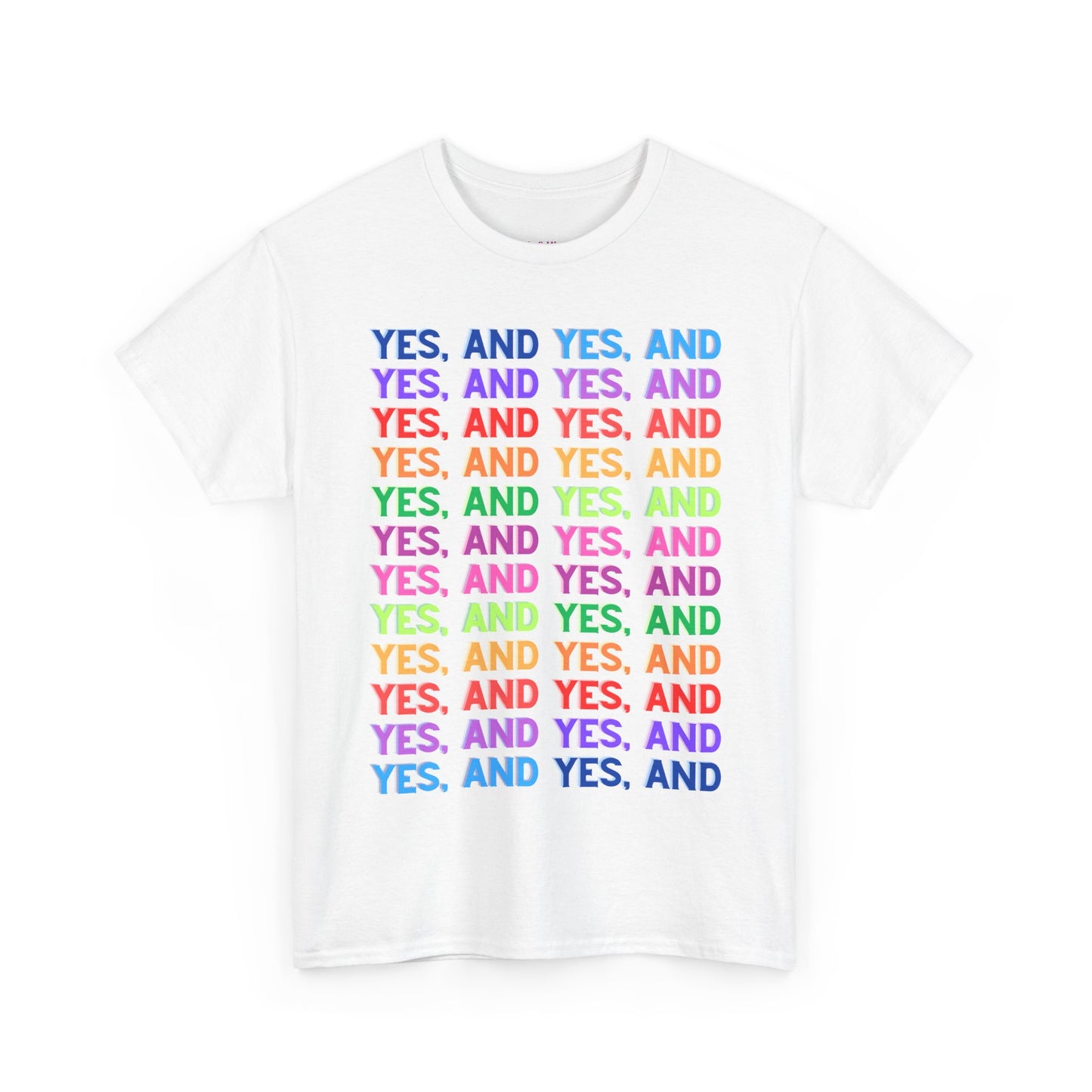 Improv, Multi Color "Yes, And" // Colorful Affirmation Unisex Heavy Cotton Tee